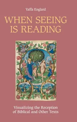 Cuando ver es leer: Visualización de la recepción de textos bíblicos y de otro tipo - When Seeing is Reading: Visualizing the Reception of Biblical and Other Texts