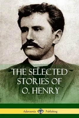 Los cuentos selectos de O. Henry - The Selected Stories of O. Henry