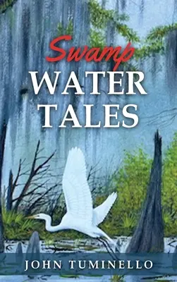 Cuentos del agua del pantano - Swamp Water Tales