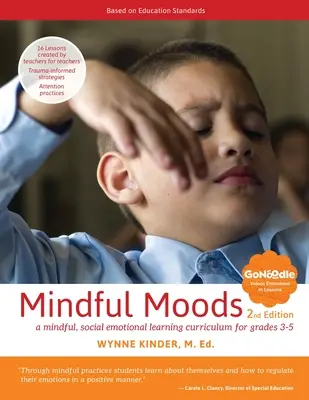 Mindful Moods, 2ª edición: Un currículo de aprendizaje socioemocional consciente para los grados 3-5 - Mindful Moods, 2nd Edition: A Mindful, Social Emotional Learning Curriculum for Grades 3-5