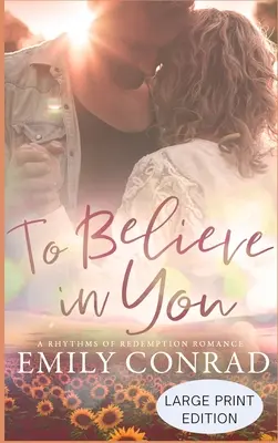 Para creer en ti: Un romance cristiano contemporáneo - To Believe In You: A Contemporary Christian Romance