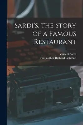 Sardi's, la historia de un restaurante famoso - Sardi's, the Story of a Famous Restaurant