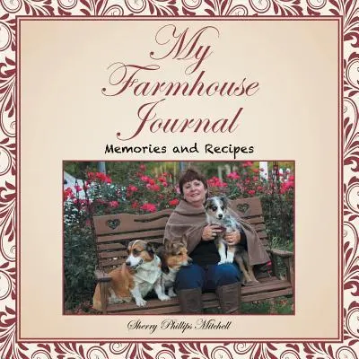 Diario de mi granja: Recuerdos y recetas - My Farmhouse Journal: Memories and Recipes