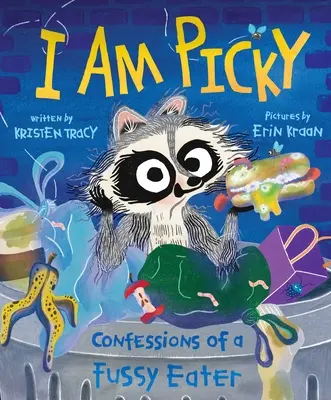 Soy quisquilloso: Confesiones de un comedor quisquilloso - I Am Picky: Confessions of a Fussy Eater