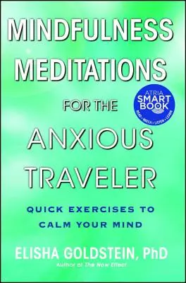 Meditaciones de atención plena para el viajero ansioso: Ejercicios rápidos para calmar la mente - Mindfulness Meditations for the Anxious Traveler: Quick Exercises to Calm Your Mind