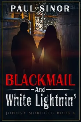 Chantaje y luz blanca - Blackmail and White Lightnin'