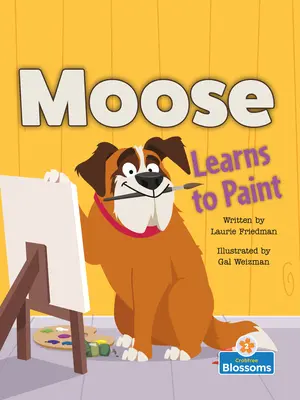 Moose aprende a pintar - Moose Learns to Paint