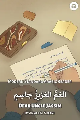 Querido tío Jassim: Lector de árabe moderno estándar - Dear Uncle Jassim: Modern Standard Arabic Reader