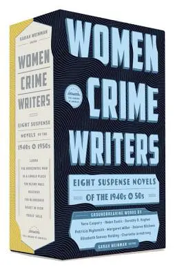 Mujeres escritoras de novelas policíacas: Ocho novelas de suspense de los años cuarenta y cincuenta: A Library of America Boxed Set - Women Crime Writers: Eight Suspense Novels of the 1940s & 50s: A Library of America Boxed Set