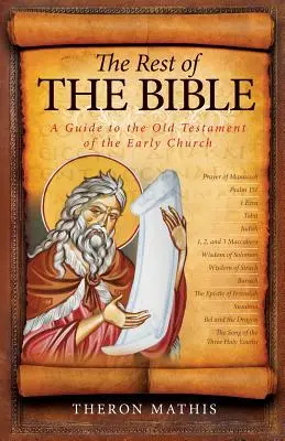 El resto de la Biblia: Guía del Antiguo Testamento de la Iglesia Primitiva - The Rest of the Bible: A Guide to the Old Testament of the Early Church