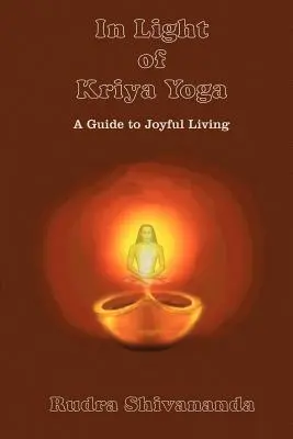 A la Luz del Kriya Yoga - In Light of Kriya Yoga