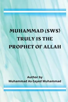 Muhammad (sws) Es Verdaderamente el Profeta de Allah - Muhammad (sws) Truly Is the Prophet of Allah