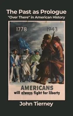 El pasado como prólogo: Allá en la historia de Estados Unidos - The Past as Prologue: Over There in American History