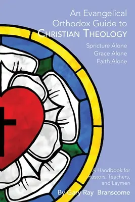 Guía Evangélica Ortodoxa de Teología Cristiana - An Evangelical Orthodox Guide to Christian Theology