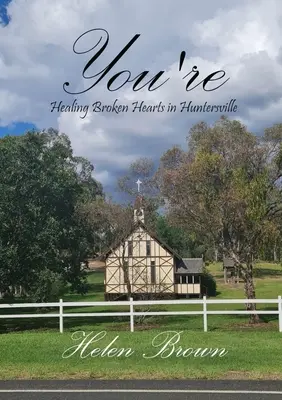 Estás Sanando corazones rotos en Huntersville - You're: Healing Broken Hearts in Huntersville