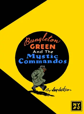 Bungleton Green y los comandos místicos - Bungleton Green and the Mystic Commandos