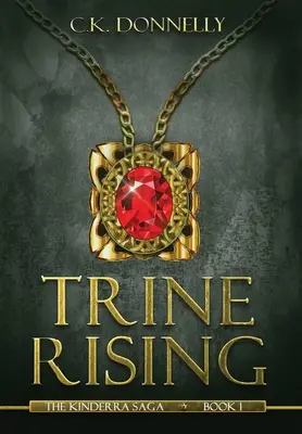 Trine Rising: La Saga Kinderra: Libro 1 - Trine Rising: The Kinderra Saga: Book 1