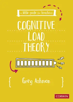 Una pequeña guía para profesores: Teoría de la carga cognitiva - A Little Guide for Teachers: Cognitive Load Theory