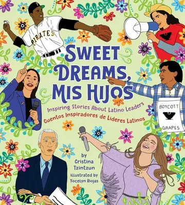 Dulces Sueños, MIS Hijos: Inspiring Bedtime Stories about Latino Leaders - Sweet Dreams, MIS Hijos: Inspiring Bedtime Stories about Latino Leaders