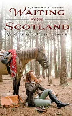 Esperando a Escocia: Poemas y meditaciones - Waiting for Scotland: Poems and Meditations