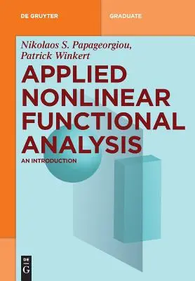 Análisis funcional no lineal aplicado: An Introduction - Applied Nonlinear Functional Analysis: An Introduction