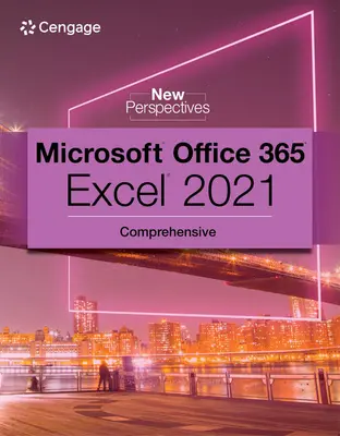 Colección Nuevas Perspectivas, Microsoft 365 & Excel 2021 Completo - New Perspectives Collection, Microsoft 365 & Excel 2021 Comprehensive