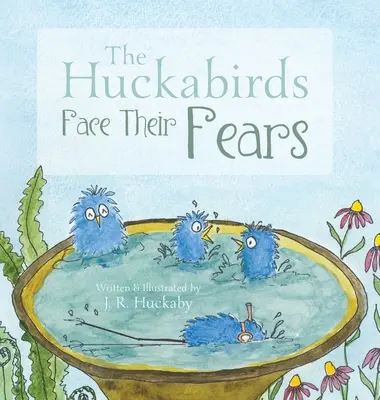 Los Huckabirds se enfrentan a sus miedos - The Huckabirds Face Their Fears