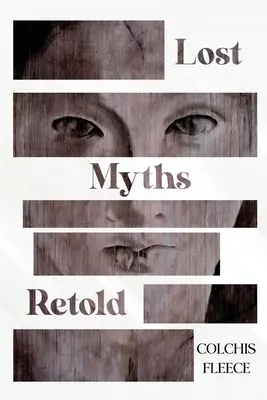 Los mitos perdidos contados de nuevo - Lost Myths Retold