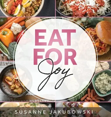 Comer para disfrutar: Comer para la salud mental - Eat for Joy: Eating for Mental Health