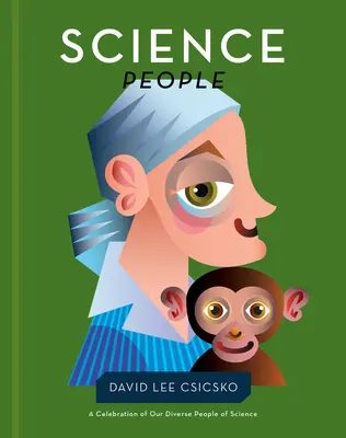 Gente de ciencia: Una celebración de nuestra diversa gente de ciencia - Science People: A Celebration of Our Diverse People of Science