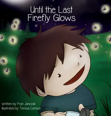Hasta que brille la última luciérnaga - Until the Last Firefly Glows