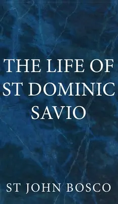 La vida de Santo Domingo Savio - The Life of St Dominic Savio