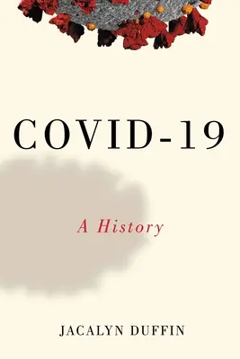 Covid-19: Historia - Covid-19: A History