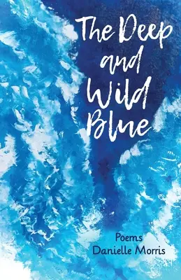 El azul profundo y salvaje - The Deep and Wild Blue