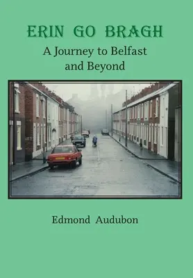 Erin Go Bragh: Un viaje a Belfast y más allá - Erin Go Bragh: A Journey to Belfast and Beyond