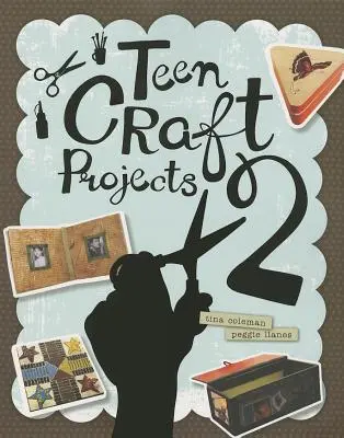 Proyectos de manualidades para adolescentes 2 - Teen Craft Projects 2