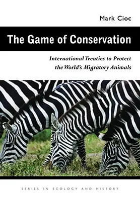 El juego de la conservación: Tratados internacionales para proteger a los animales migratorios del mundo - The Game of Conservation: International Treaties to Protect the World's Migratory Animals