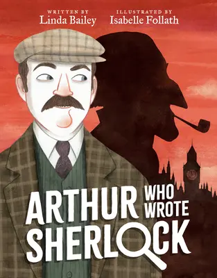 Arthur, el autor de Sherlock - Arthur Who Wrote Sherlock