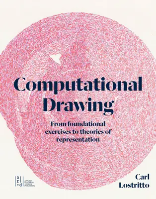 Dibujo computacional: De los ejercicios fundamentales a las teorías de la representación - Computational Drawing: From Foundational Exercises to Theories of Representation