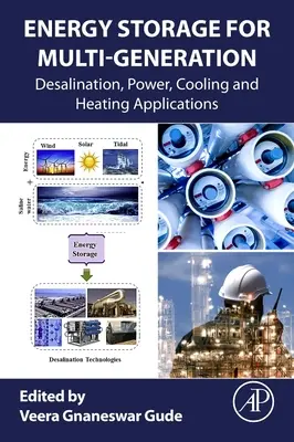 Almacenamiento de Energía para Multigeneración: Aplicaciones de Desalinización, Energía, Refrigeración y Calefacción - Energy Storage for Multigeneration: Desalination, Power, Cooling and Heating Applications