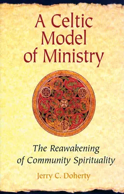 Un modelo celta de ministerio: El despertar de la espiritualidad comunitaria - A Celtic Model of Ministry: The Reawakening of Community Spirituality