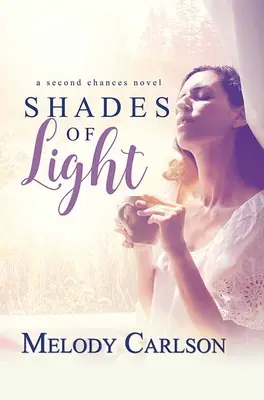 Sombras de luz: Una novela de segundas oportunidades - Shades of Light: A Second Chances Novel