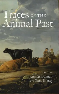 Huellas del pasado animal: Retos metodológicos de la historia de los animales - Traces of the Animal Past: Methodological Challenges in Animal History