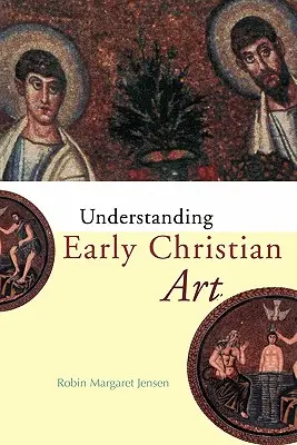 Comprender el arte paleocristiano - Understanding Early Christian Art