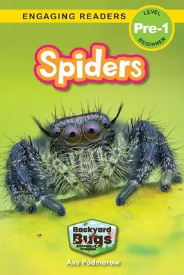 Arañas: Bichos del jardín y orugas espeluznantes (Lectores motivadores, nivel Pre-1) - Spiders: Backyard Bugs and Creepy-Crawlies (Engaging Readers, Level Pre-1)
