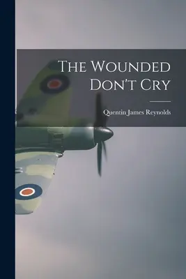 Los heridos no lloran - The Wounded Don't Cry