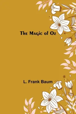 La magia de Oz - The Magic of Oz