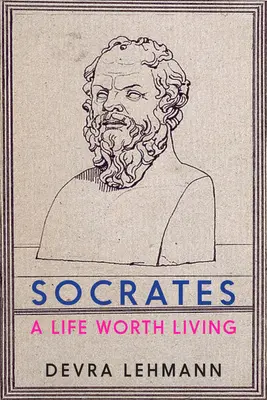 Sócrates: Una vida digna de ser vivida - Socrates: A Life Worth Living