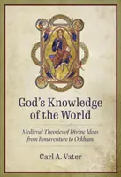 El conocimiento divino del mundo: Teorías medievales de las ideas divinas de Buenaventura a Ockham - God's Knowledge of the World: Medieval Theories of Divine Ideas from Bonaventure to Ockham