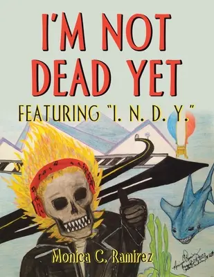 Aún no estoy muerto Con I. N. D. Y. - I'm Not Dead Yet: Featuring I. N. D. Y.